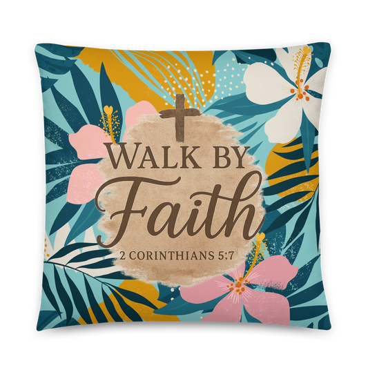 Walk By Faith - Basic Pillow